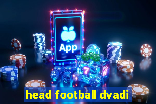 head football dvadi